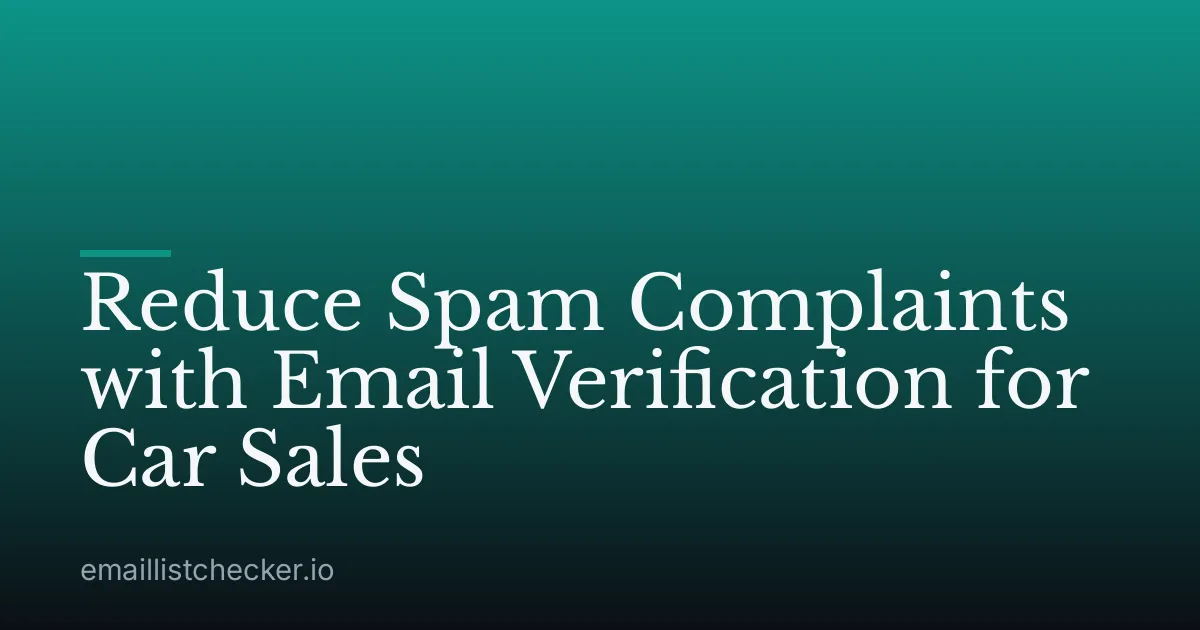 Reduce Spam Complaints with Email Verification for Car Sales