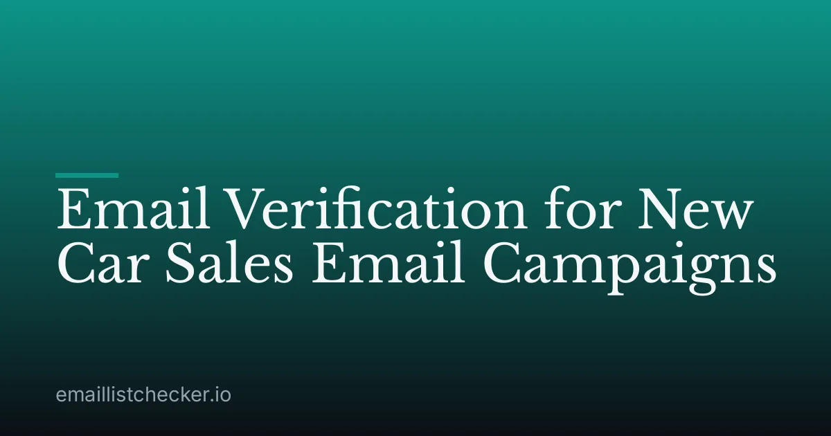 Email Verification for New Car Sales Email Campaigns