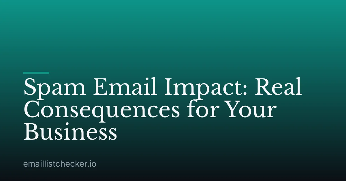 Spam Email Impact: Real Consequences for Your Business
