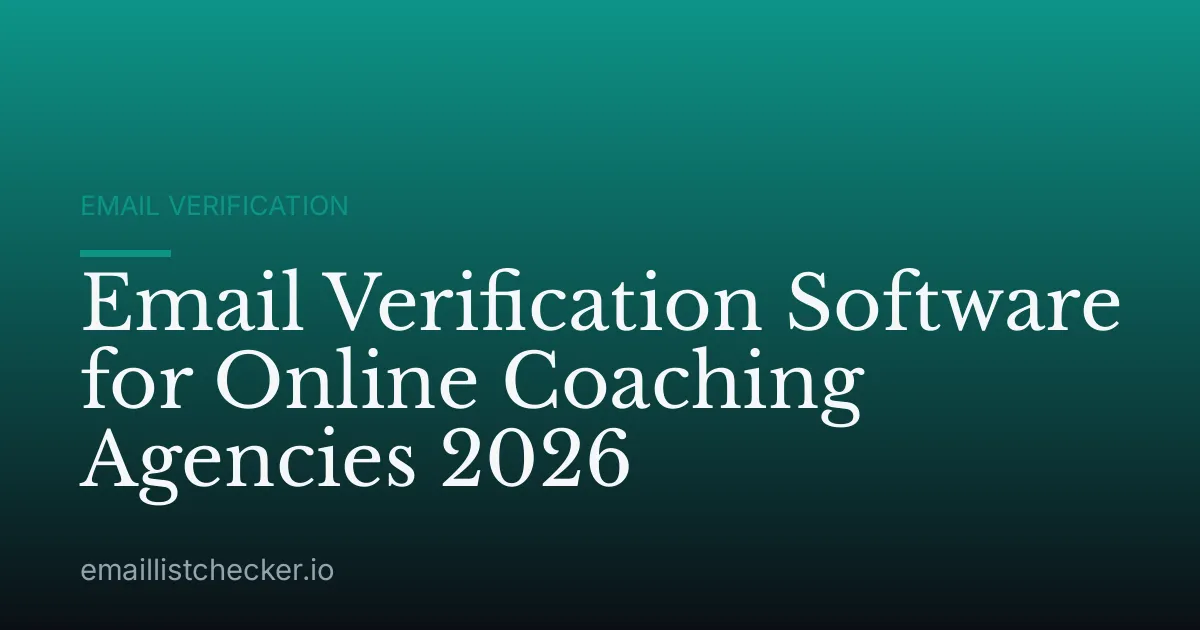 Email Verification Software for Online Coaching Agencies 2026