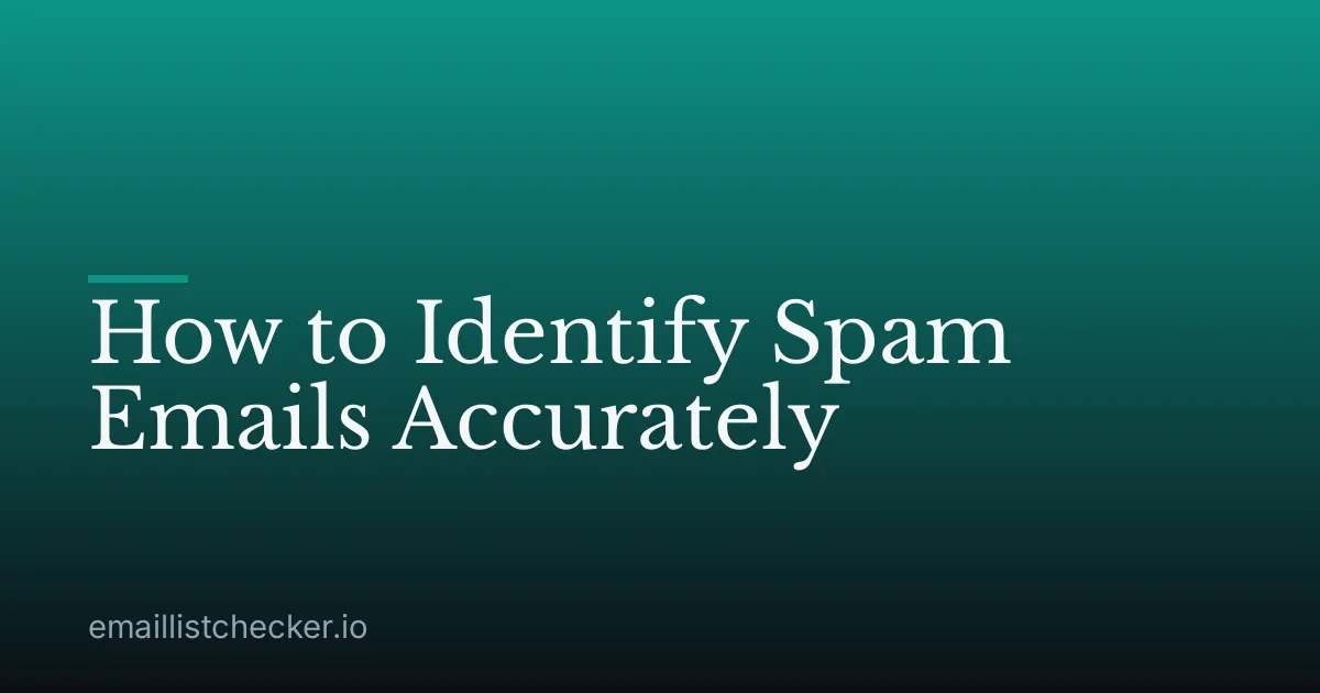 How to Identify Spam Emails Accurately