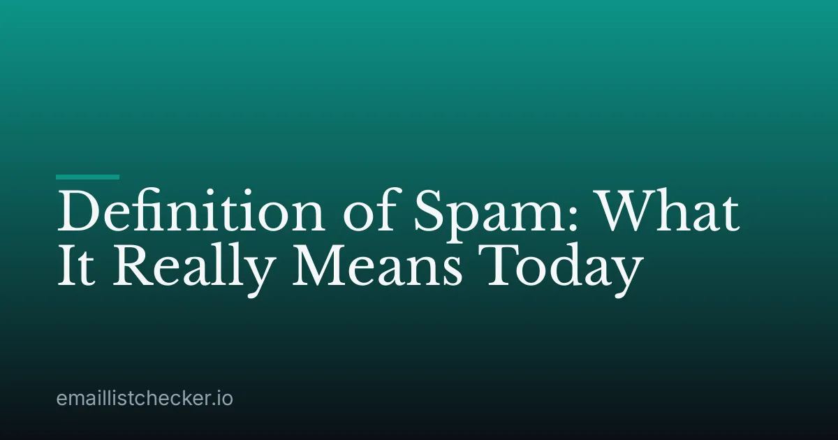 Definition of Spam: What It Really Means Today
