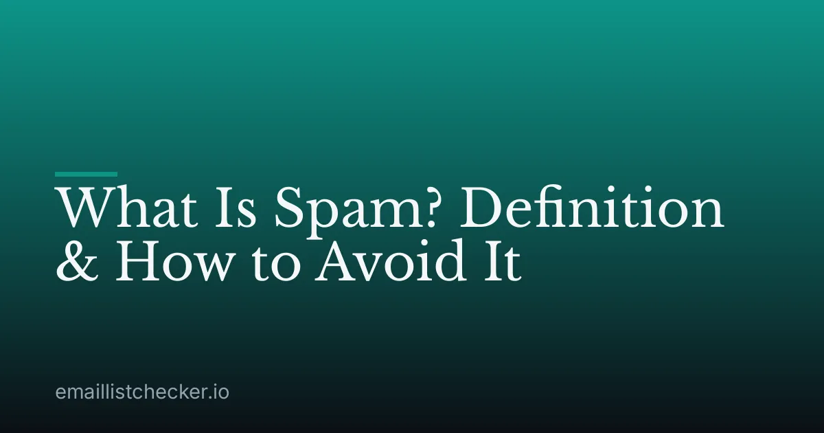 What Is Spam? Definition & How to Avoid It