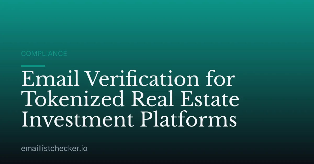 Email Verification for Tokenized Real Estate Investment Platforms