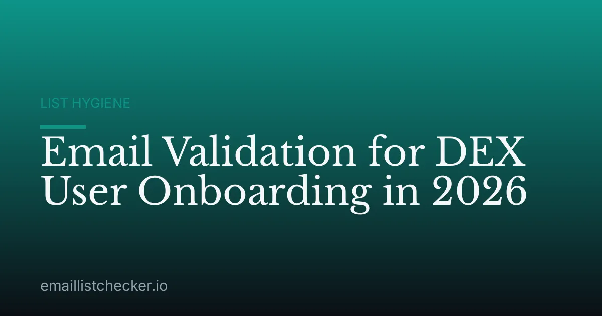 Email Validation for DEX User Onboarding in 2026