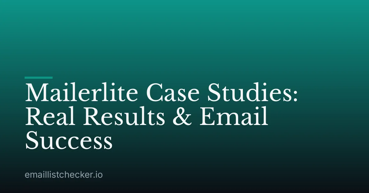 Mailerlite Case Studies: Real Results & Email Success