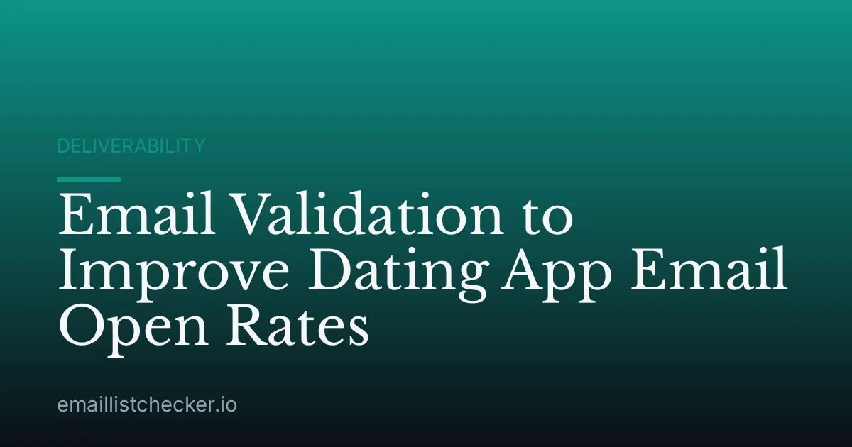 Email Validation to Improve Dating App Email Open Rates