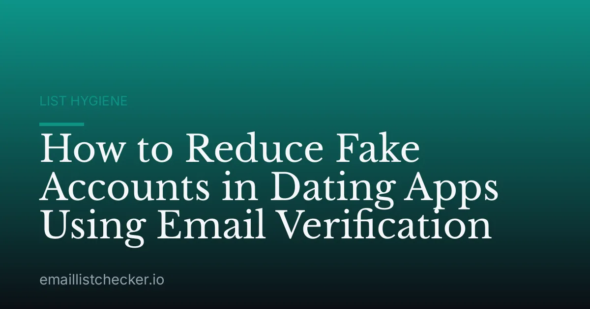 How to Reduce Fake Accounts in Dating Apps Using Email Verification