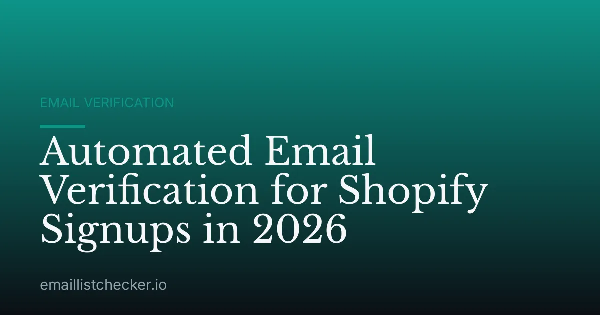 Automated Email Verification for Shopify Signups in 2026
