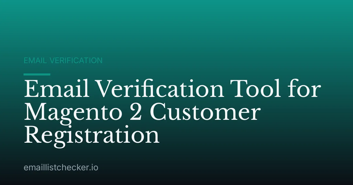 Email Verification Tool for Magento 2 Customer Registration