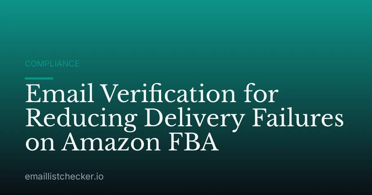 Email Verification for Reducing Delivery Failures on Amazon FBA