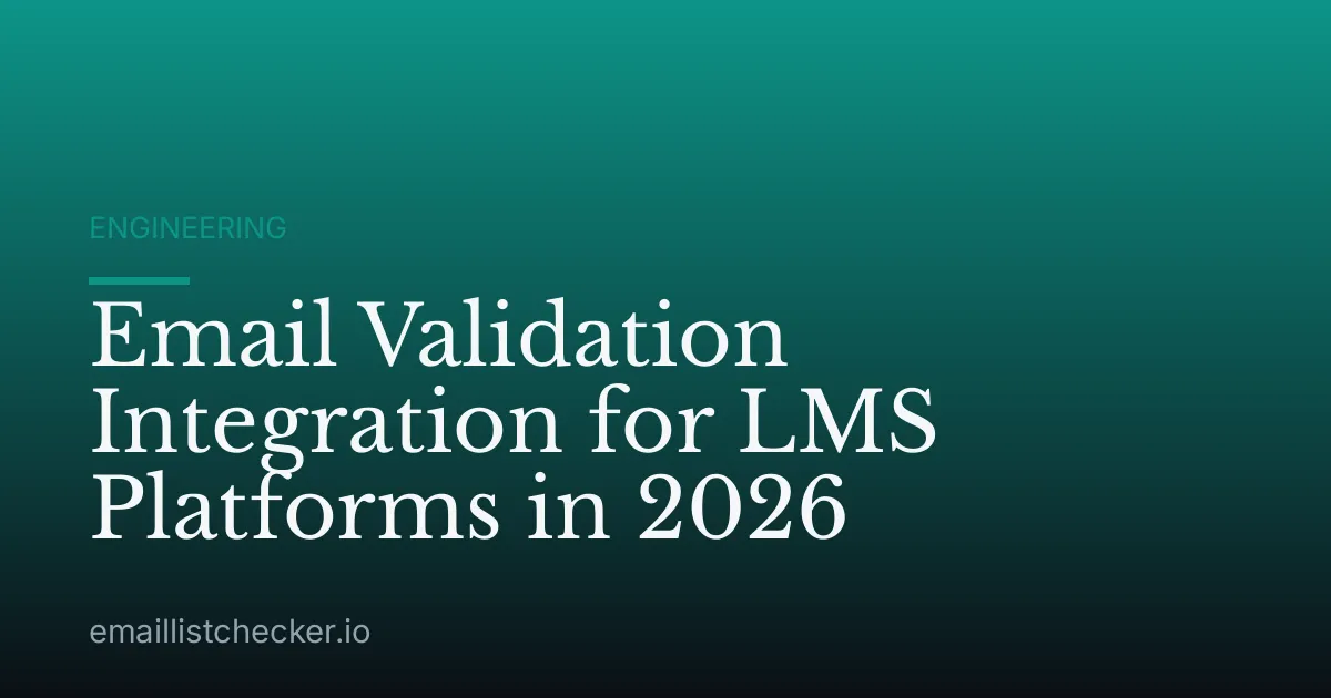 Email Validation Integration for LMS Platforms in 2026