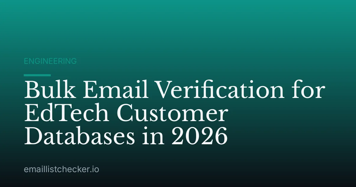 Bulk Email Verification for EdTech Customer Databases in 2026