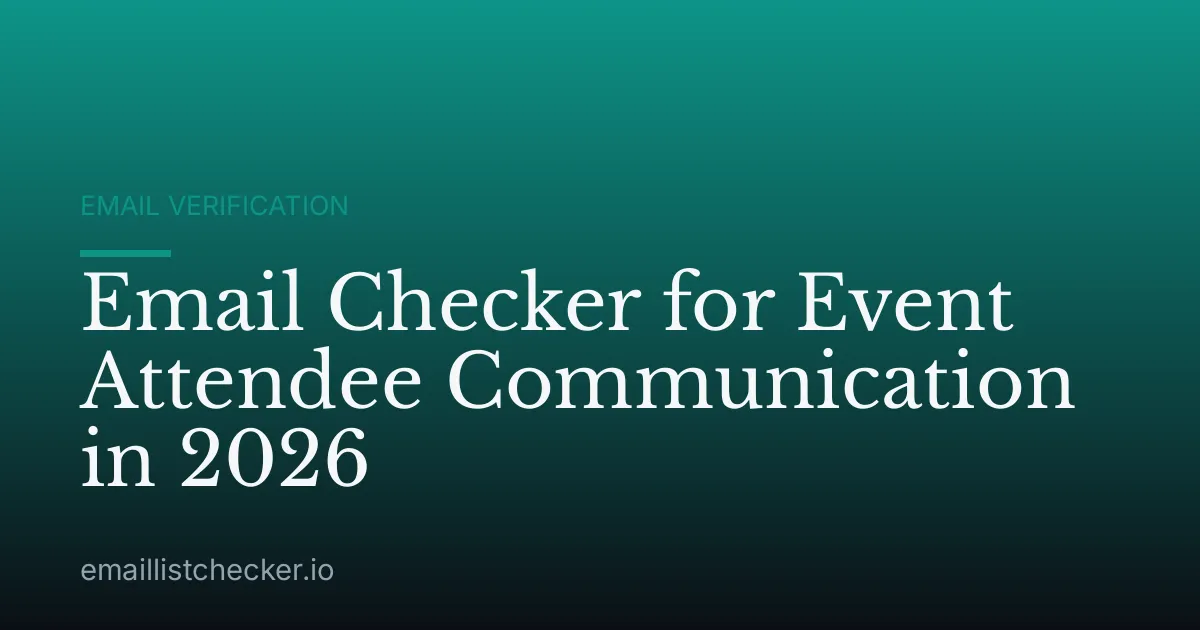 Email Checker for Event Attendee Communication in 2026