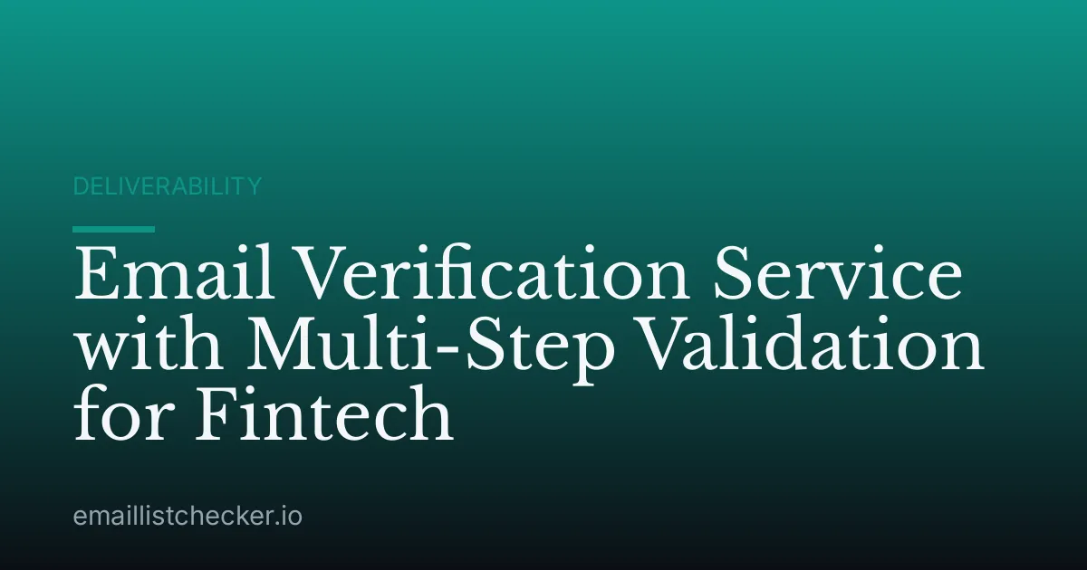 Email Verification Service with Multi-Step Validation for Fintech