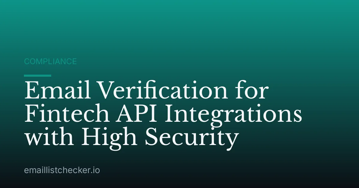 Email Verification for Fintech API Integrations with High Security