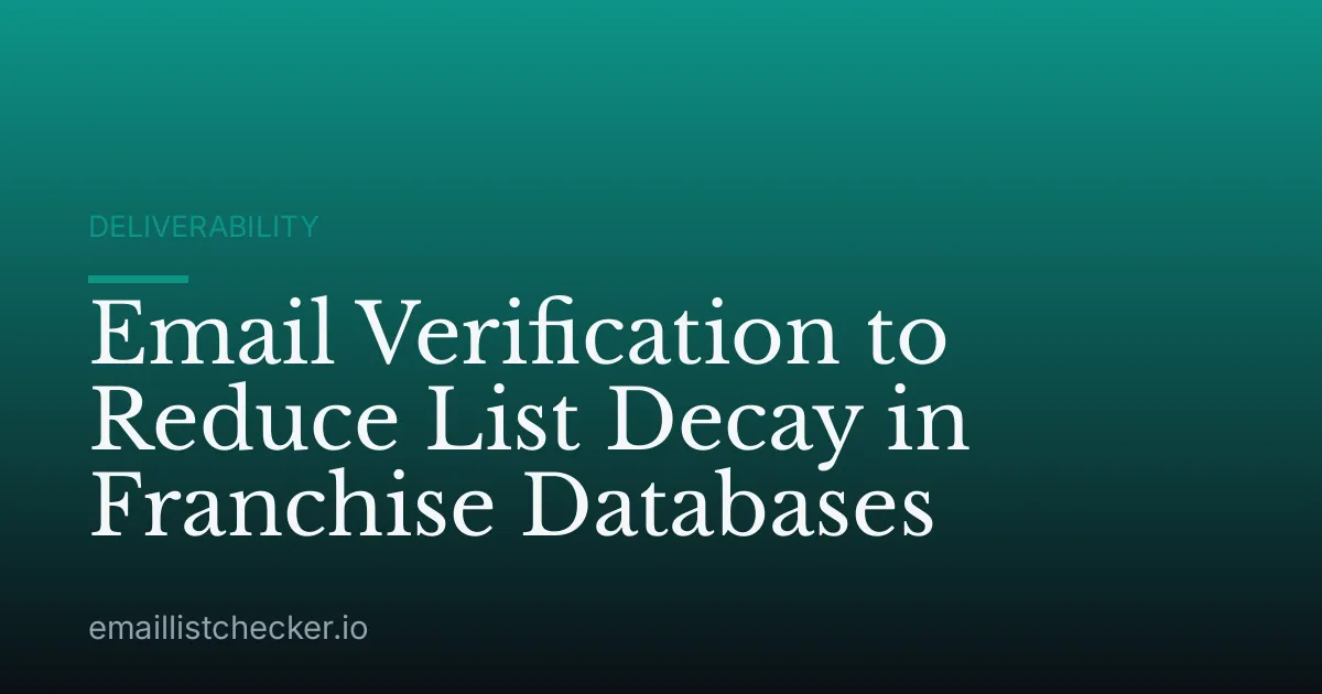 Email Verification to Reduce List Decay in Franchise Databases