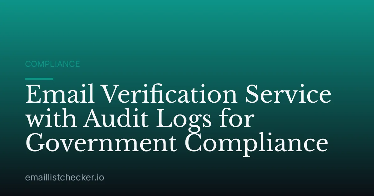 Email Verification Service with Audit Logs for Government Compliance