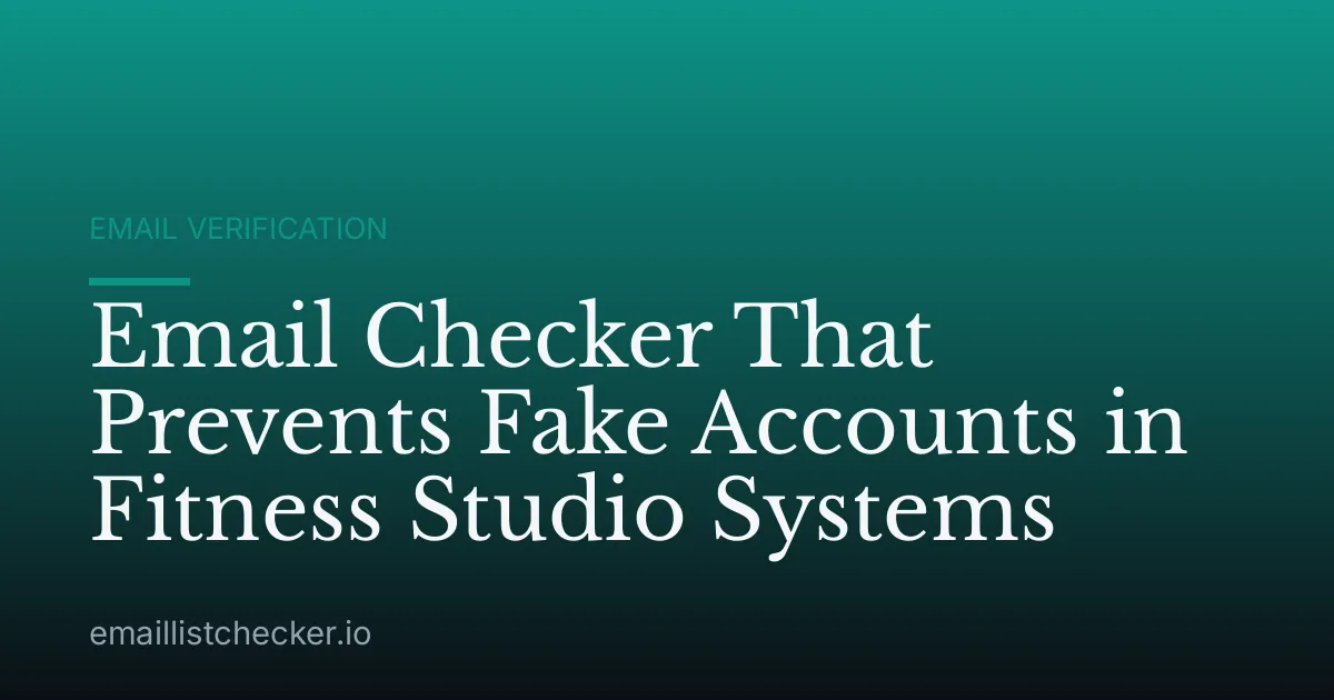 Email Checker That Prevents Fake Accounts in Fitness Studio Systems