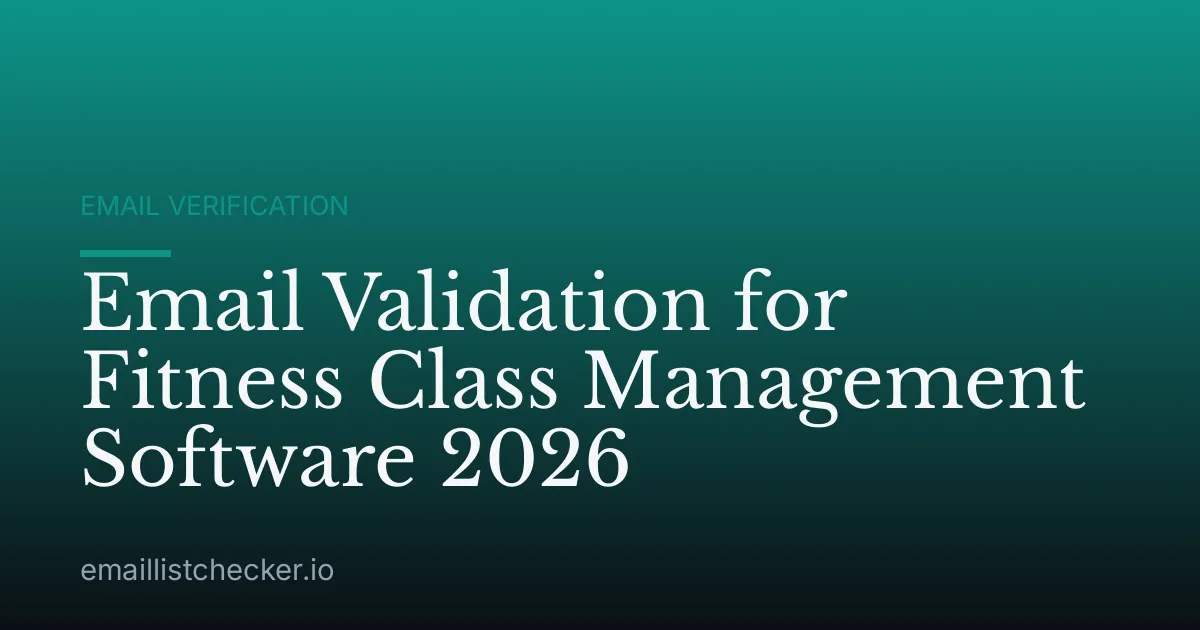 Email Validation for Fitness Class Management Software 2026