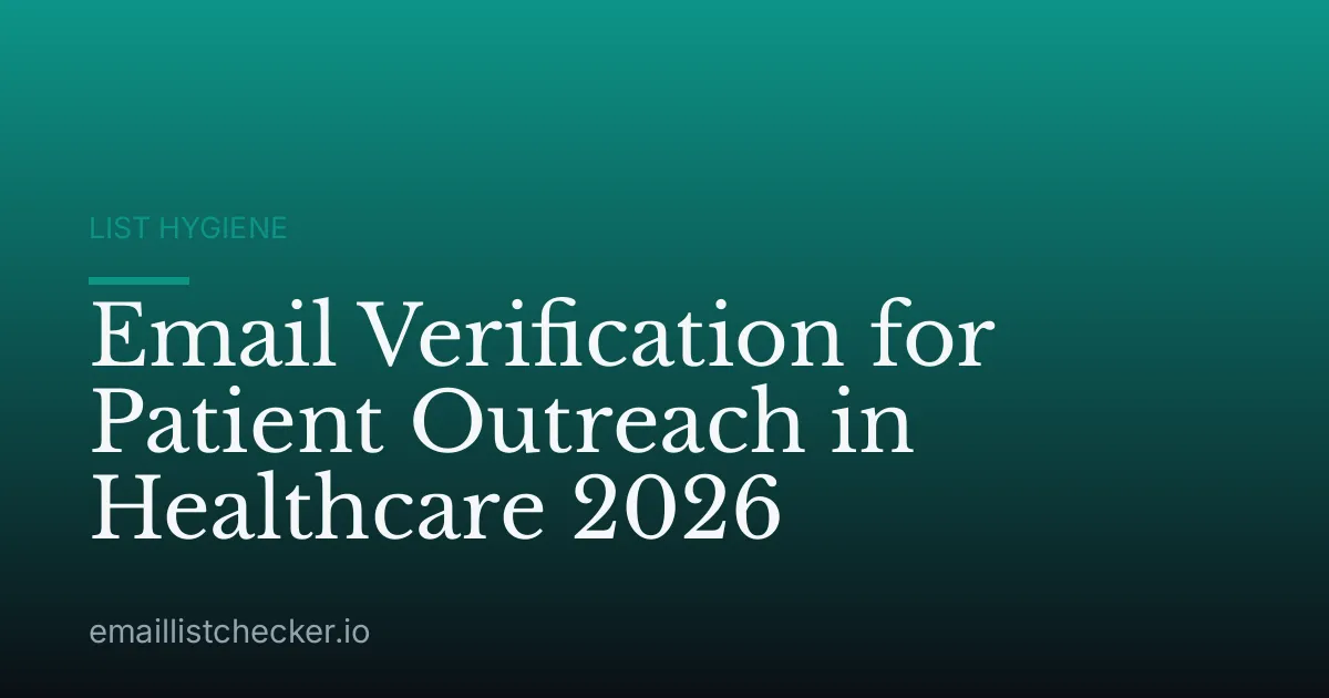 Email Verification for Patient Outreach in Healthcare 2026
