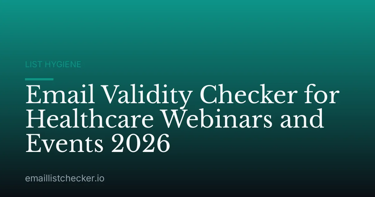 Email Validity Checker for Healthcare Webinars and Events 2026