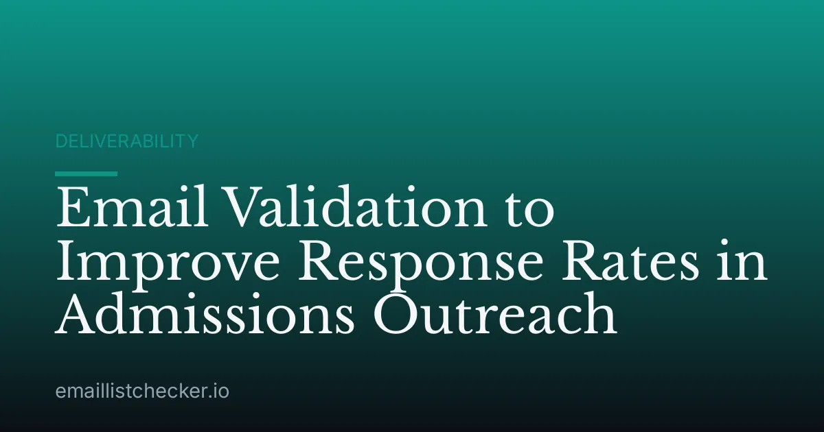 Email Validation to Improve Response Rates in Admissions Outreach