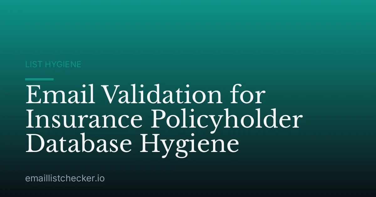Email Validation for Insurance Policyholder Database Hygiene
