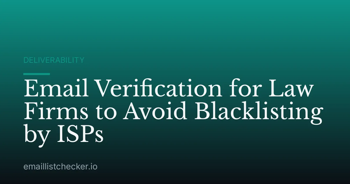Email Verification for Law Firms to Avoid Blacklisting by ISPs