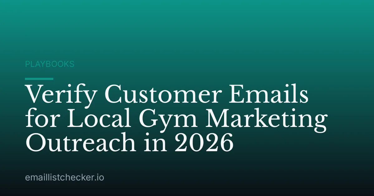 Verify Customer Emails for Local Gym Marketing Outreach in 2026