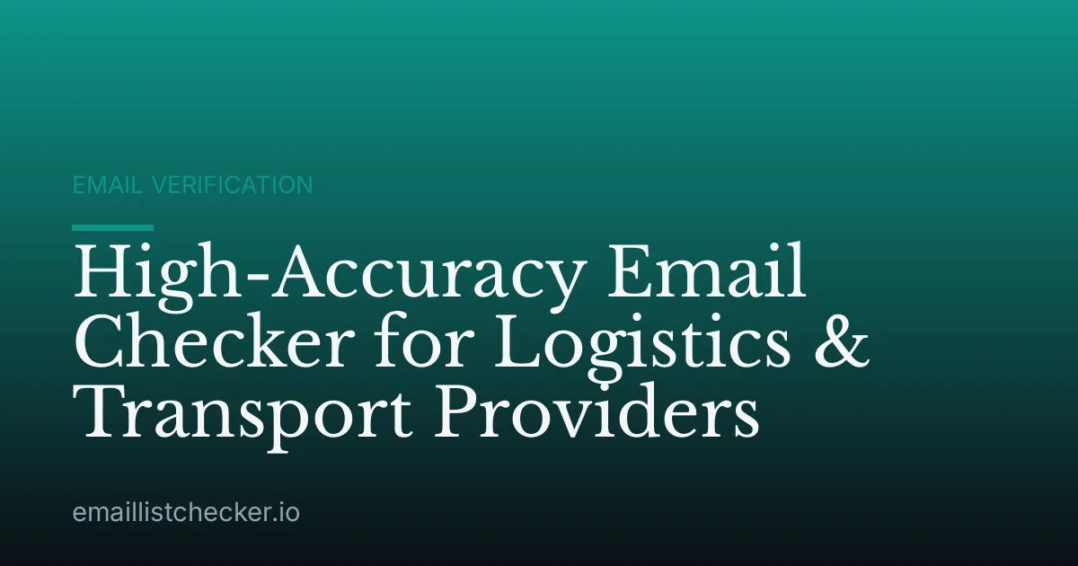 High-Accuracy Email Checker for Logistics & Transport Providers
