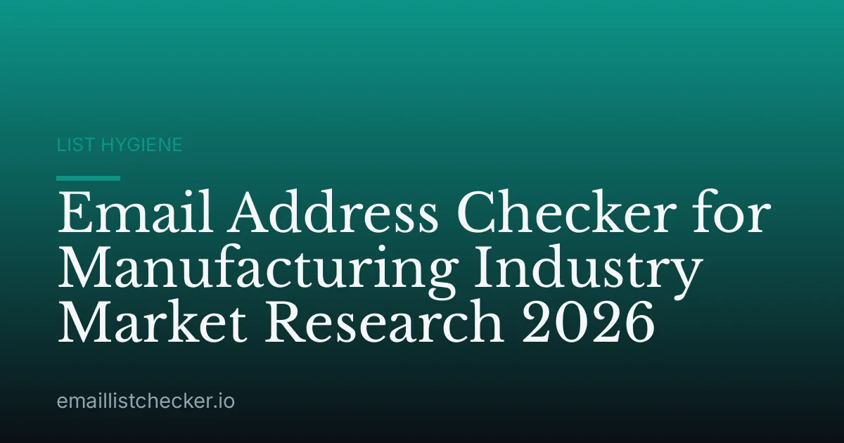 Email Address Checker for Manufacturing Industry Market Research 2026