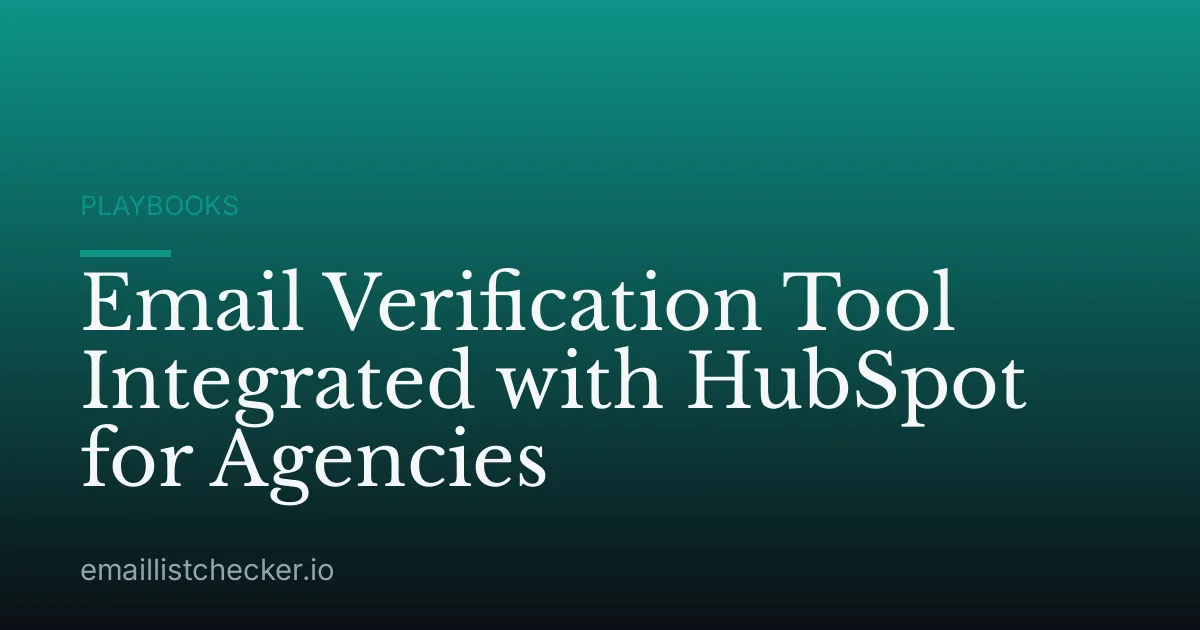 Email Verification Tool Integrated with HubSpot for Agencies
