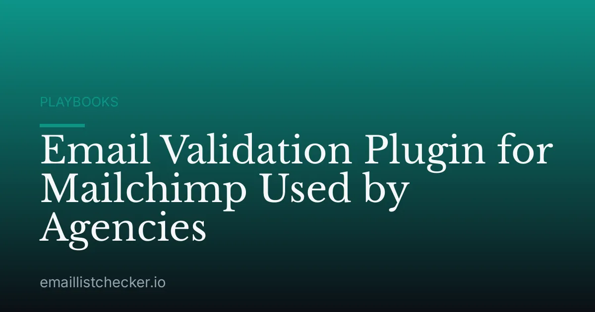 Email Validation Plugin for Mailchimp Used by Agencies