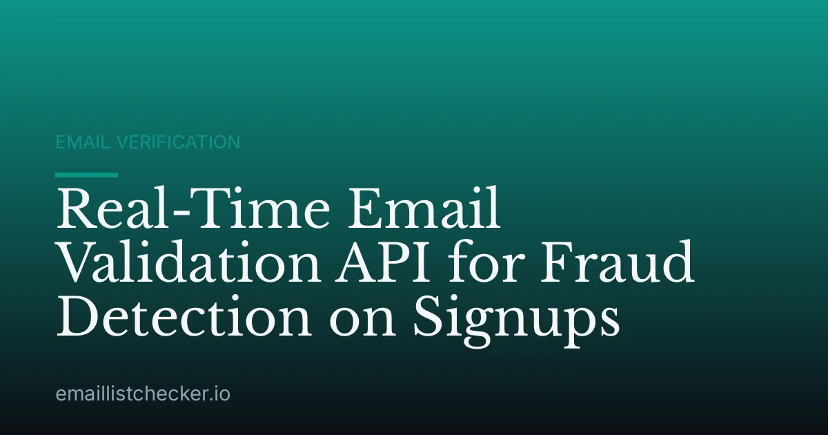 Real-Time Email Validation API for Fraud Detection on Signups