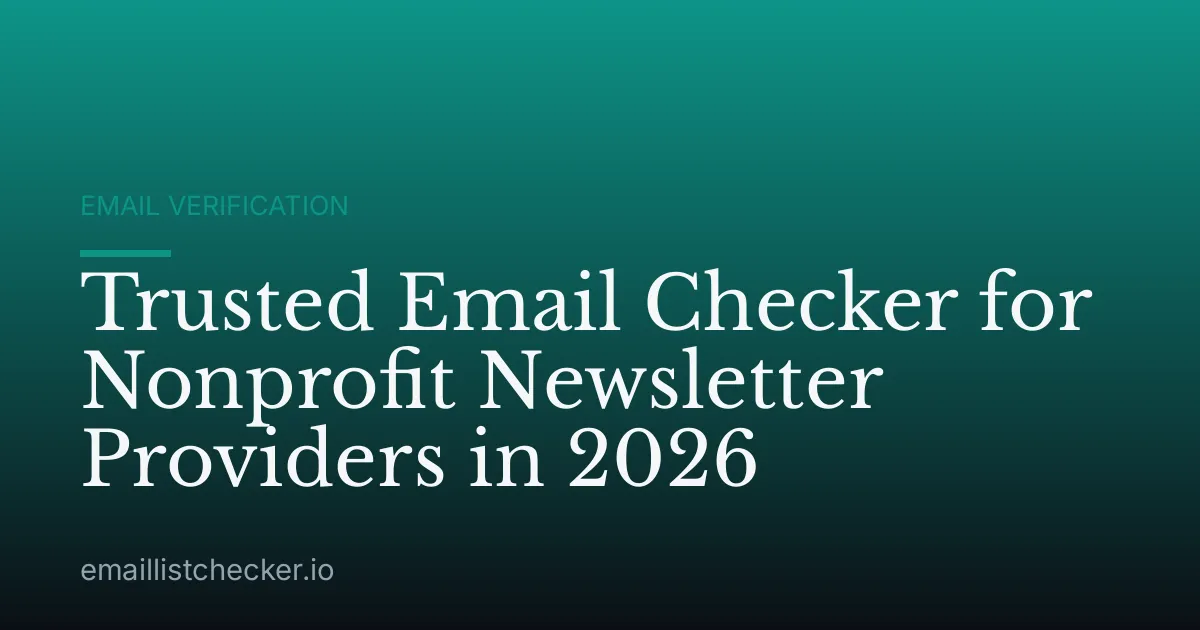 Trusted Email Checker for Nonprofit Newsletter Providers in 2026