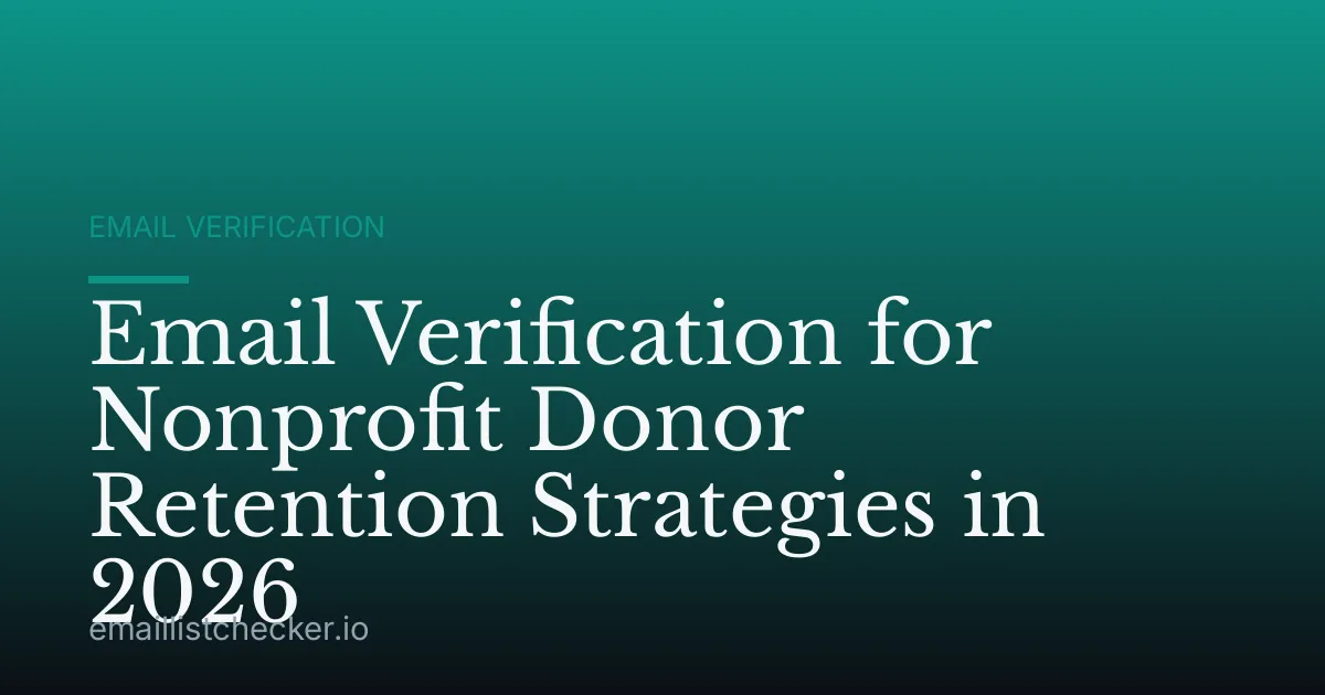 Email Verification for Nonprofit Donor Retention Strategies in 2026