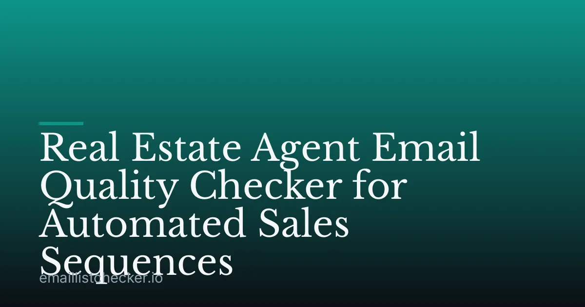 Real Estate Agent Email Quality Checker for Automated Sales Sequences