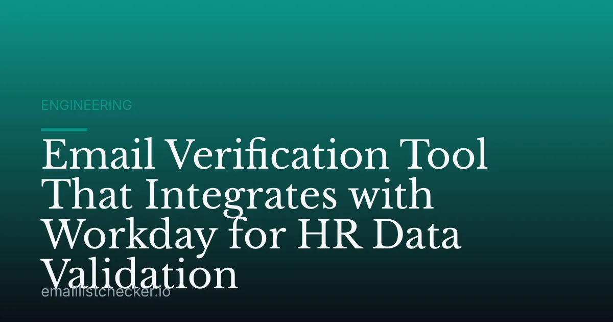 Email Verification Tool That Integrates with Workday for HR Data Validation