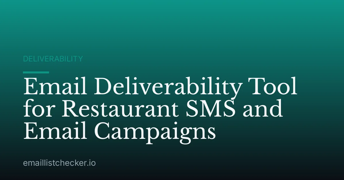 Email Deliverability Tool for Restaurant SMS and Email Campaigns