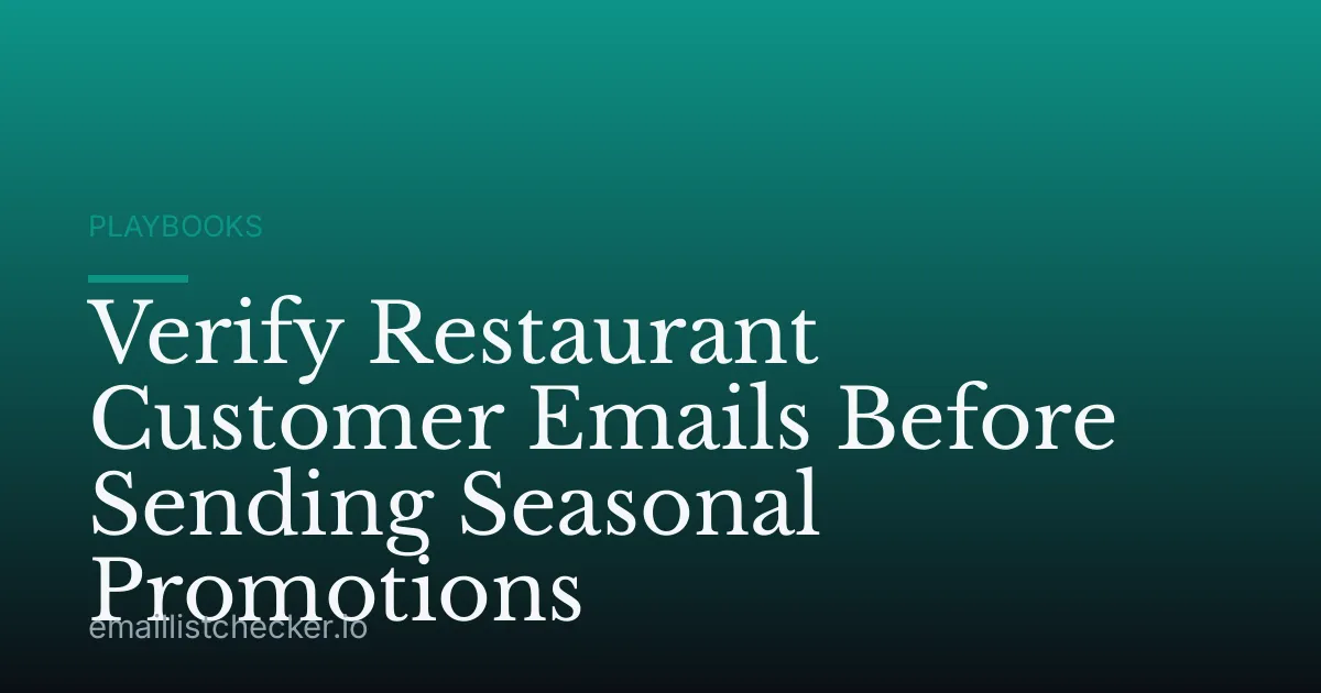 Verify Restaurant Customer Emails Before Sending Seasonal Promotions