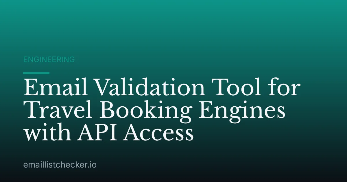 Email Validation Tool for Travel Booking Engines with API Access