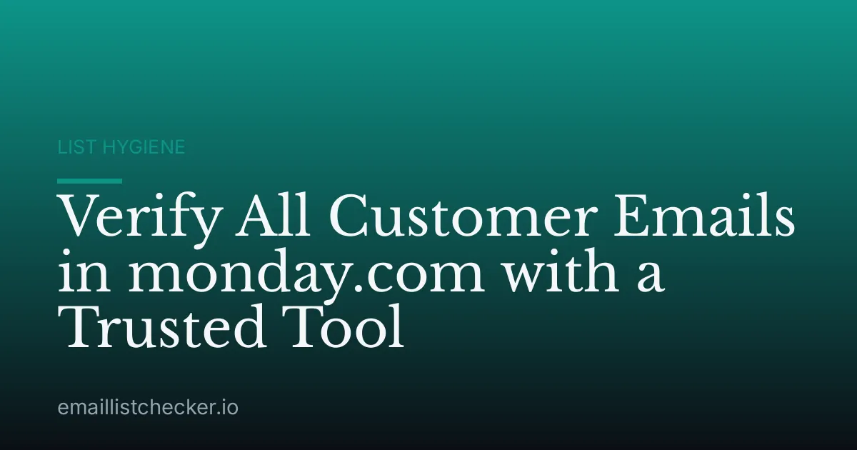 Verify All Customer Emails in monday.com with a Trusted Tool