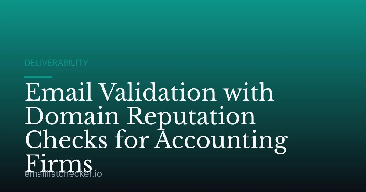 Email Validation with Domain Reputation Checks for Accounting Firms