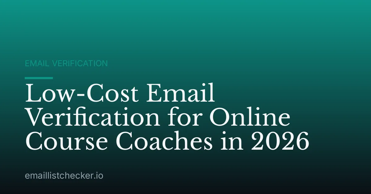Low-Cost Email Verification for Online Course Coaches in 2026