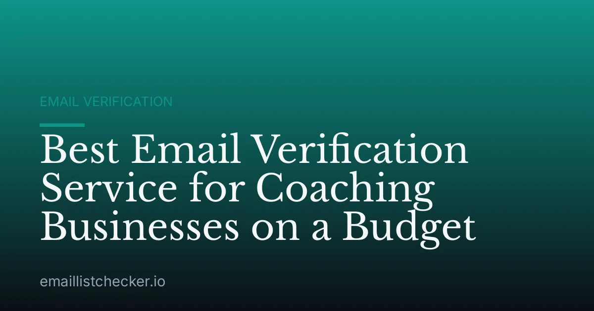 Best Email Verification Service for Coaching Businesses on a Budget