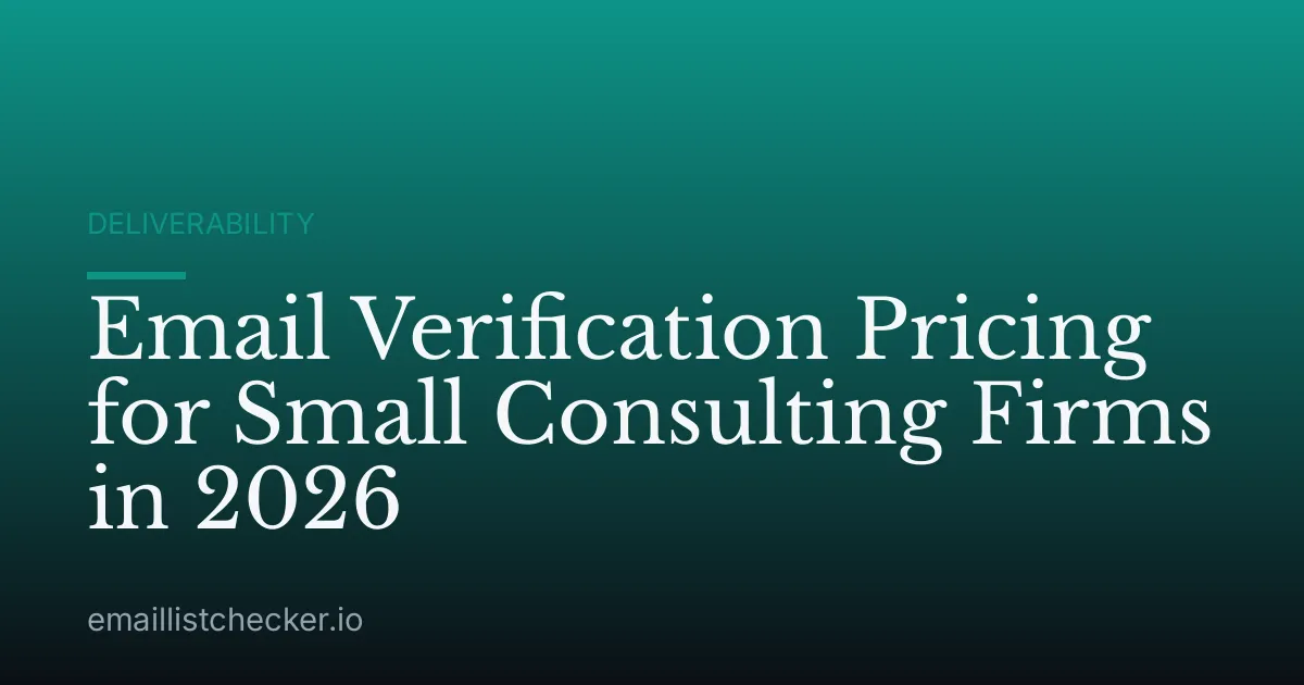 Email Verification Pricing for Small Consulting Firms in 2026