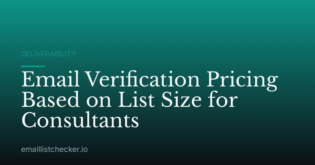 Email Verification Pricing Based on List Size for Consultants