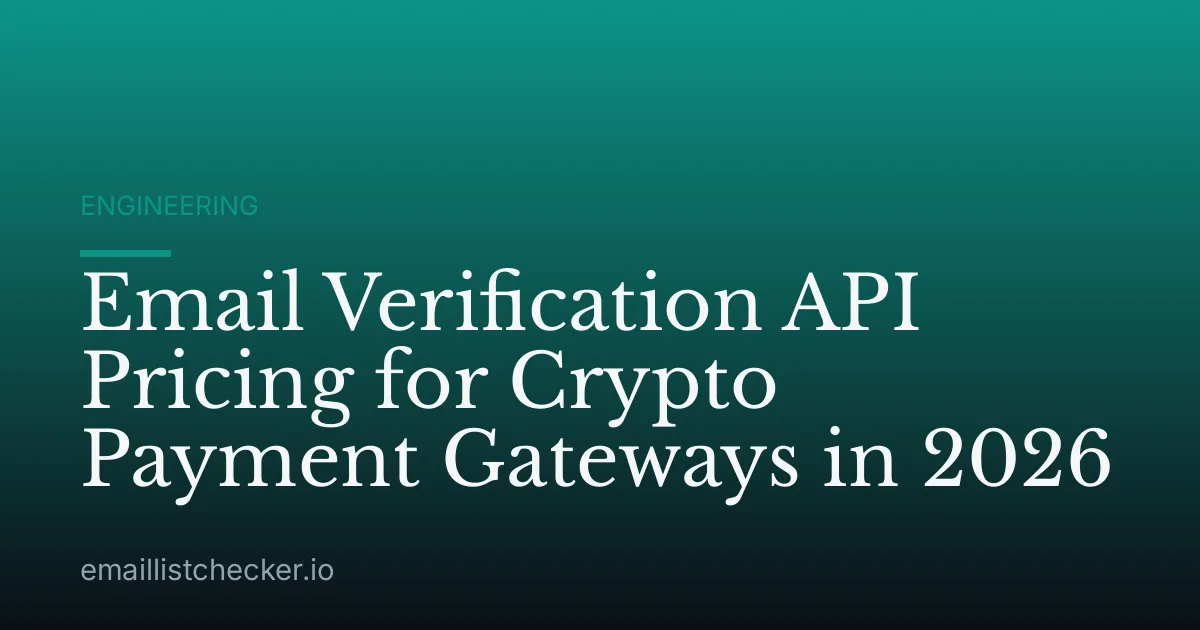 Email Verification API Pricing for Crypto Payment Gateways in 2026
