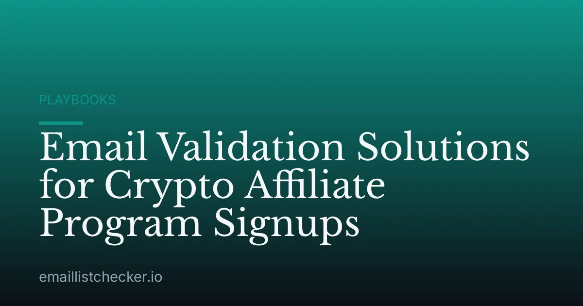 Email Validation Solutions for Crypto Affiliate Program Signups